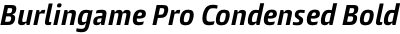 Burlingame Pro Condensed Bold Italic